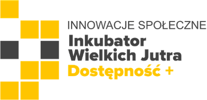 Inkubator Innowacji Społecznych Wielkich Jutra — Dostępność +